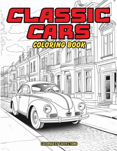 Classic Cars Coloring Book Legendary Wheels - Coloring the Classics