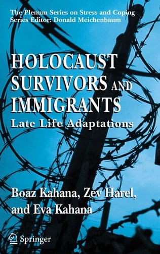Holocaust Survivors and Immigrants Late Life Adaptations