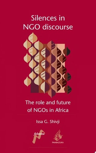 Silences in NGO Discourse The Role and Future of NGOs in Africa