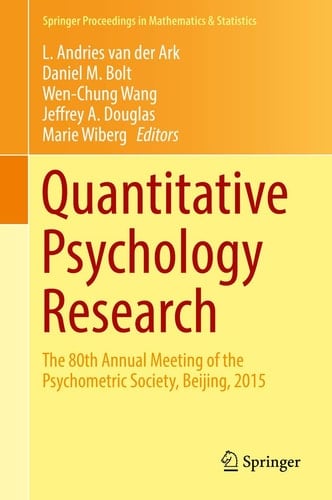 Quantitative Psychology Research The 80th Annual Meeting of the Psychometric Society, Beijing, 2015