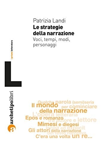 Le strategie della narrazione. Voci tempi modi personaggi