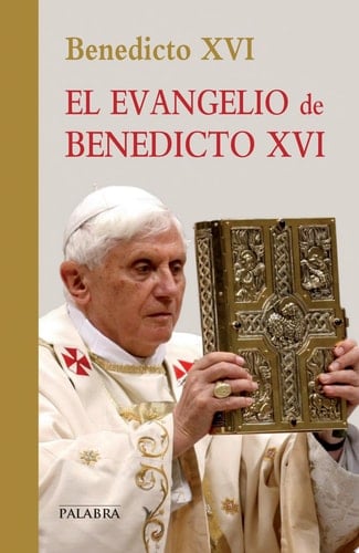El evangelio de Benedicto XVI