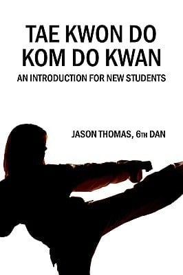 Tae Kwon Do Kom Do Kwan An Introduction For New Students
