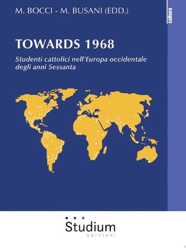 Towards 1968 Studenti cattolici nell'Europa occidentale degli anni Sessanta