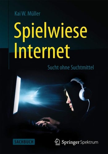 Spielwiese Internet Sucht ohne Suchtmittel
