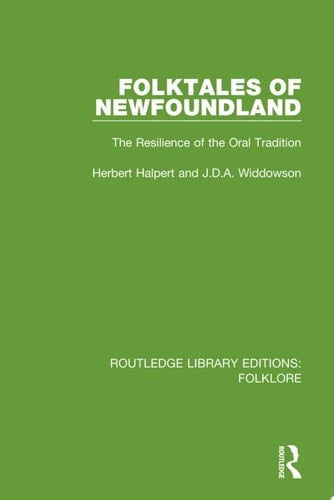 Folktales of Newfoundland (RLE Folklore) The Resilience of the Oral Tradition