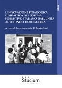 L'innovazione pedagogica e didattica nel sistema formativo italiano dall'Unità al secondo dopoguerra