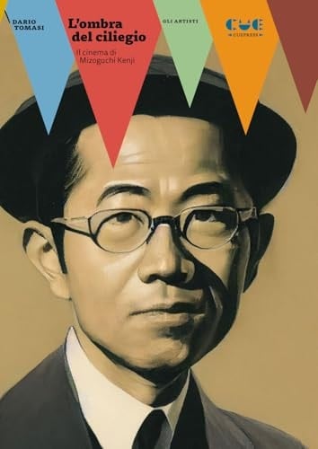 L'ombra del ciliegio. Il cinema di Mizoguchi Kenji