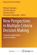 New Perspectives in Multiple Criteria Decision Making Innovative Applications and Case Studies