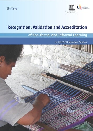 Recognition, validation and accreditation of non-formal and informal learning in UNESCO member states