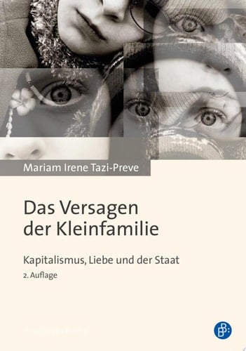 Das Versagen der Kleinfamilie Kapitalismus, Liebe und der Staat