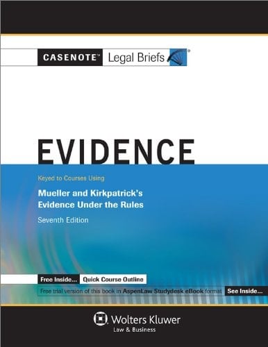 Evidence Keyed to Courses Using Mueller and Kirkpatrick's Evidence Under the Rules