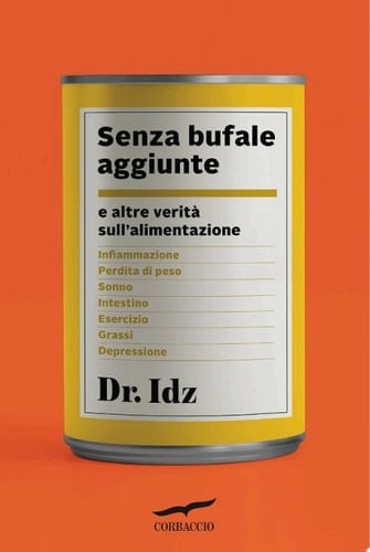Senza bufale aggiunte E altre verità sull'alimentazione