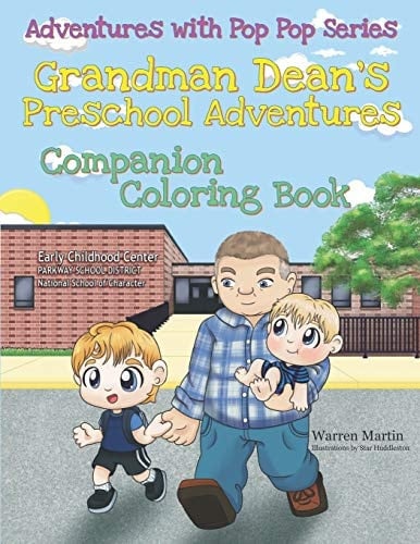 Grandman Dean's Preschool Adventures Companion Coloring Book (Adventures with Pop Pop)