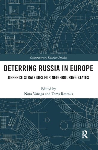 Deterring Russia in Europe Defence Strategies for Neighbouring States
