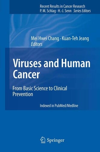 Viruses and Human Cancer From Basic Science to Clinical Prevention