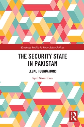The Security State in Pakistan Legal Foundations