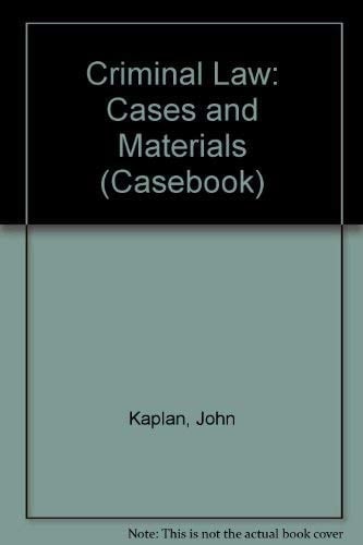 Criminal Law: Cases and Materials (Casebook)