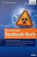 Das inoffizielle facebook-Buch Wie Sie Betrugsversuche erkennen und sich davor schützen