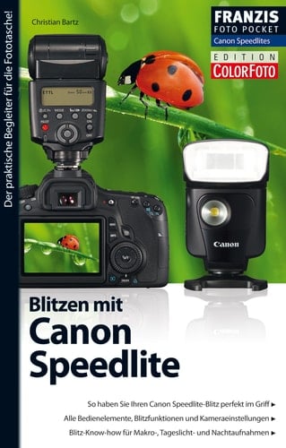 Foto Pocket Blitzen mit Canon Speedlite Der praktische Begleiter für die Fototasche!