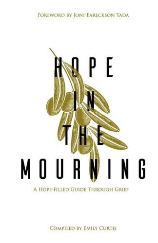 Hope in the Mourning A Hope-Filled Guide Through Grief