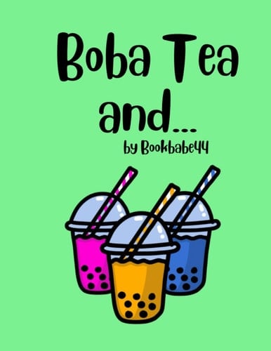 Boba Tea and...: Boba Tea Coloring Book
