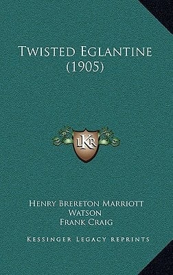 Twisted Eglantine (1905)