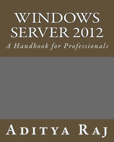 Windows Server 2012 A Handbook for Professionals