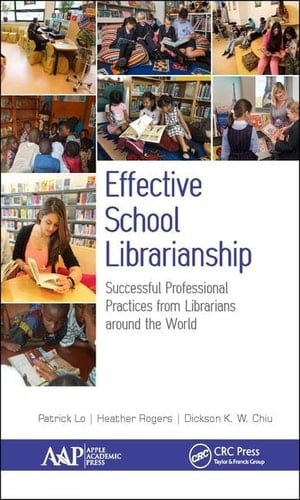 Effective School Librarianship Successful Professional Practices from Librarians Around the World