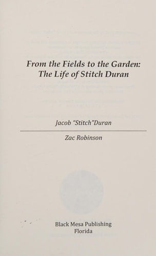 From the Fields to the Garden The Life of Stitch Duran