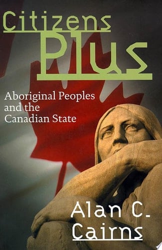 Citizens Plus Aboriginal Peoples and the Canadian State