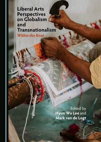 Liberal Arts Perspectives on Globalism and Transnationalism Within the Knot