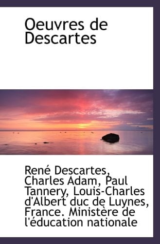 Oeuvres de Descartes (French Edition)