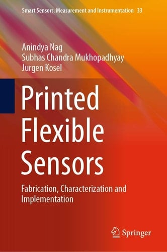 Printed Flexible Sensors Fabrication, Characterization and Implementation