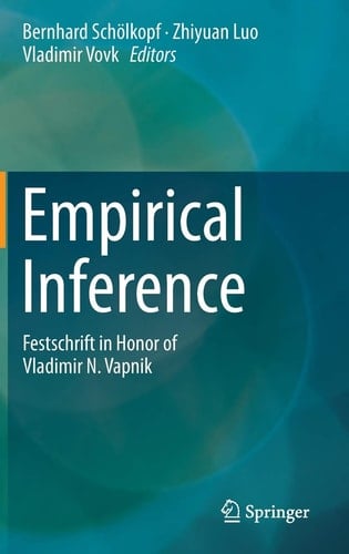 Empirical Inference Festschrift in Honor of Vladimir N. Vapnik