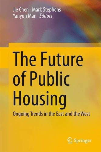 The Future of Public Housing Ongoing Trends in the East and the West