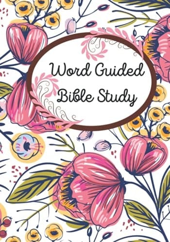 Word Guided Bible Study Journal