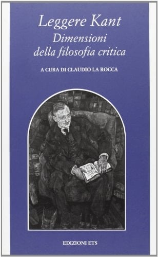 Leggere Kant dimensioni della filosofia critica