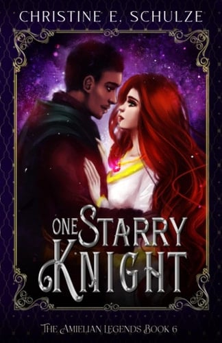 One Starry Knight: A Young Adult Fantasy Fairy Tale Romance (The Amielian Legends)