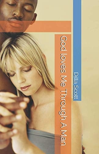 God Loves Me Through a Man