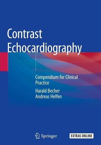 Contrast Echocardiography Compendium for Clinical Practice