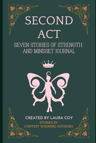 Second Act: Seven Stories of Strength and Mindset Journal