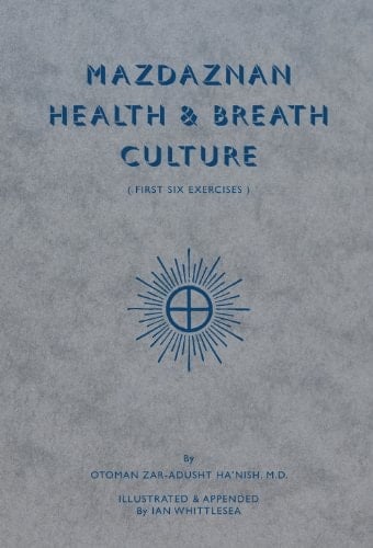 Mazdaznan Health and Breath Culture First Six Exercises