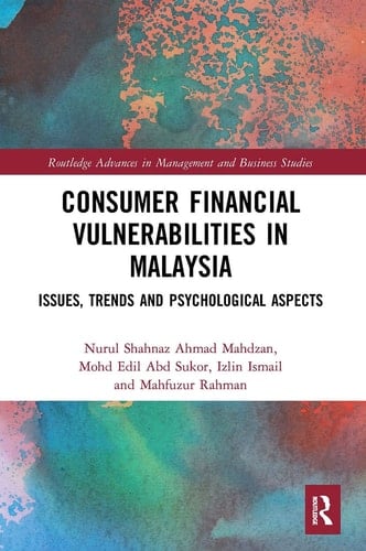Consumer Financial Vulnerabilities in Malaysia Issues, Trends and Psychological Aspects