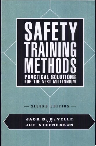 Safety Training Methods Practical Solutions for the Next Millennium