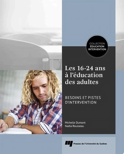 Les 16-24 ans à l'éducation des adultes Besoins et pistes d'intervention