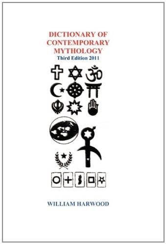 Dictionary of Contemporary Mythology Third Edition 2011