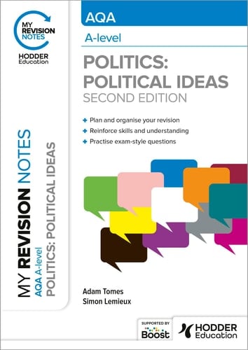 My Revision Notes: Aqa A-Level Politics: Political Ideas Second Edition