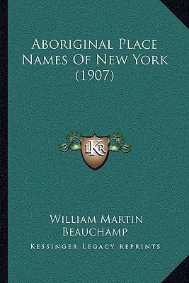 Aboriginal Place Names Of New York (1907)