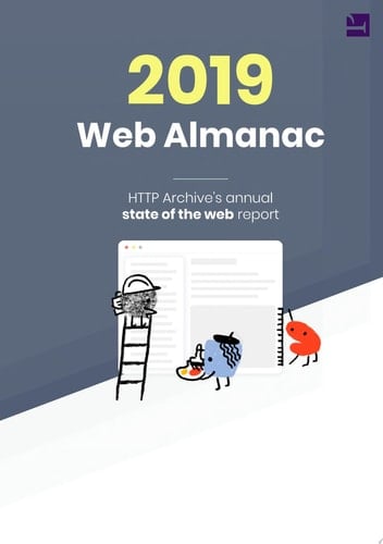 The 2019 Web Almanac HTTP Archive's annual state of the web report